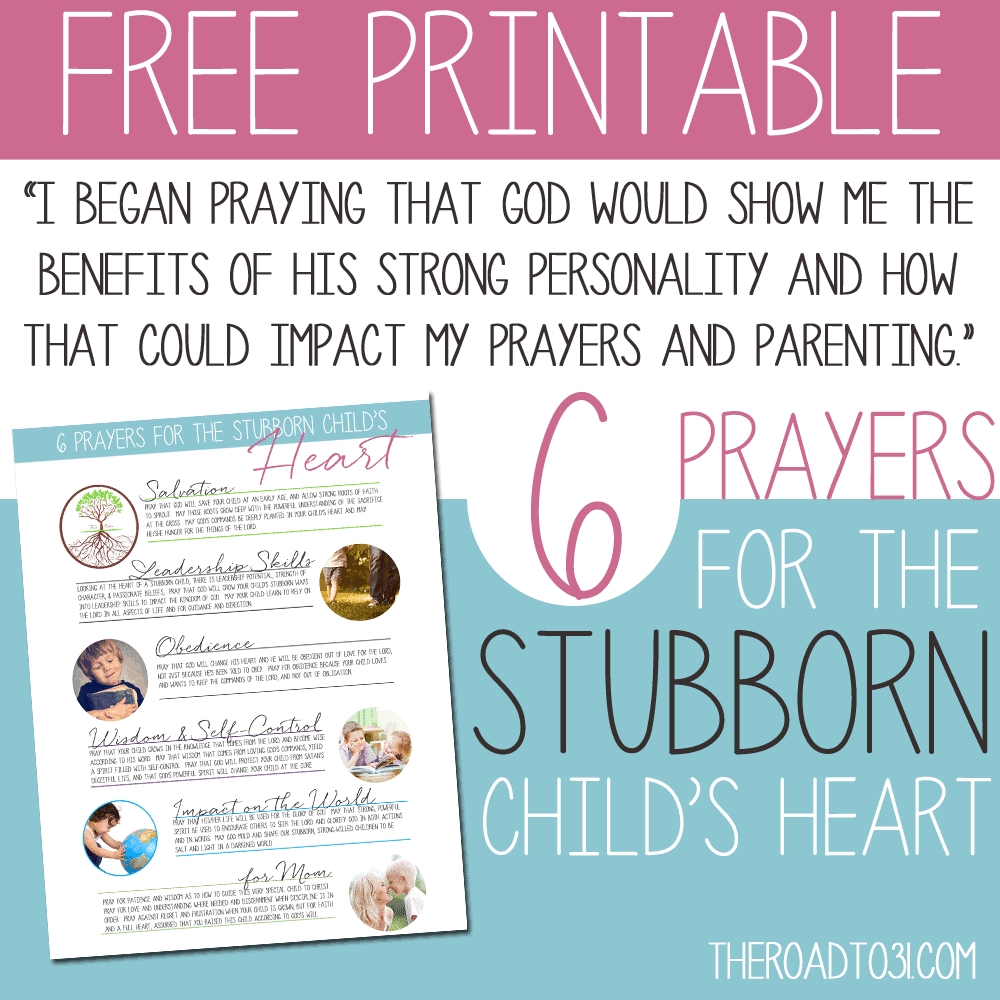 6 Prayers for the Stubborn Child’s Heart FREE Printable Prayer Guide