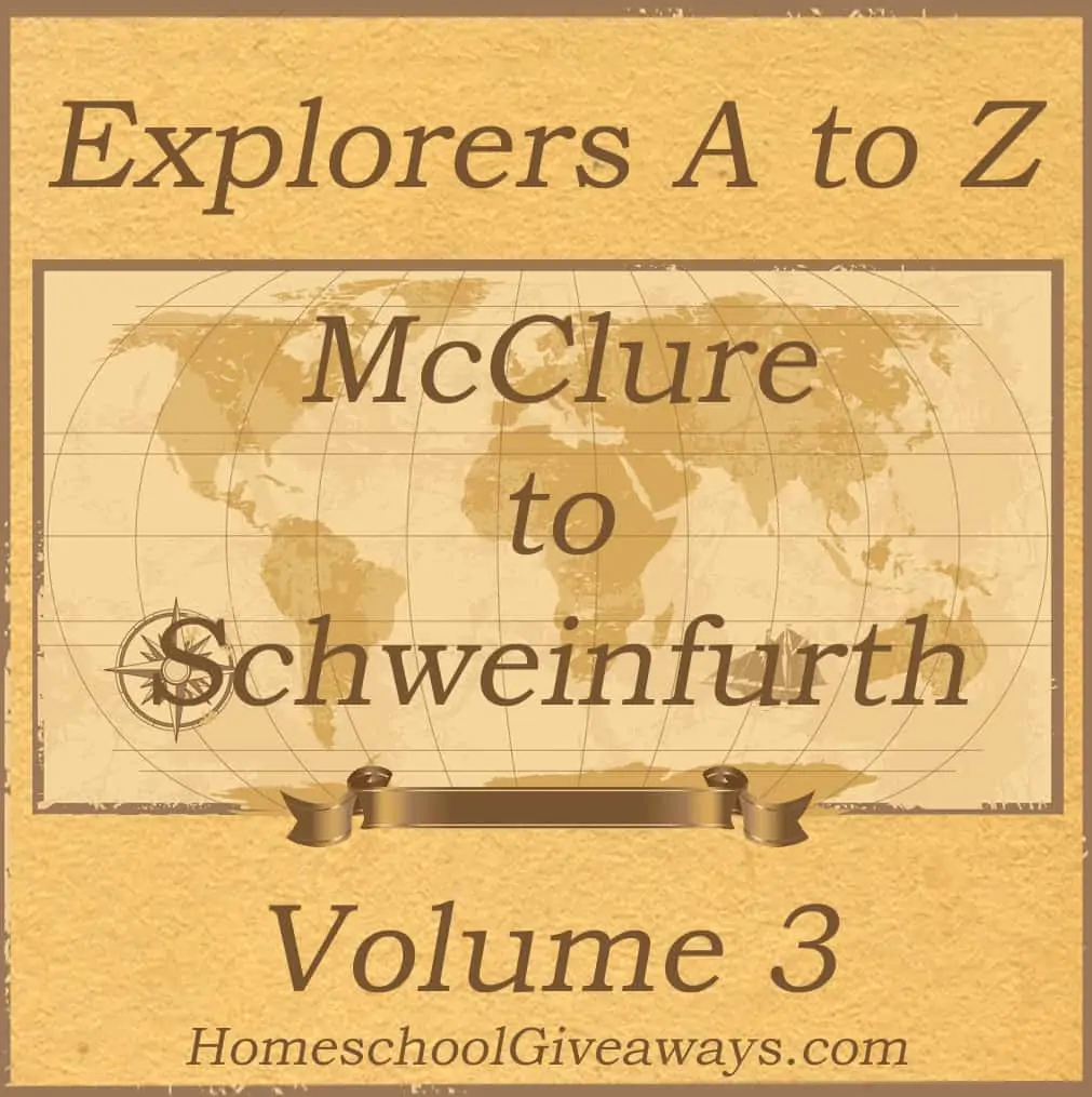 Explorers A to Z Volume 3 McClure to Schweinfurth