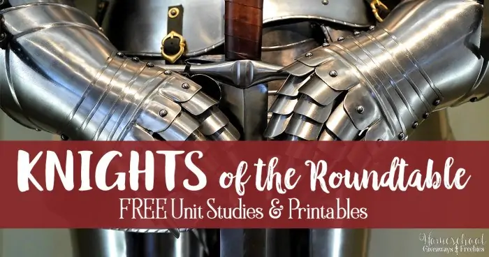 Knights of the Roundtable FREE Unit Studies and Printables FB
