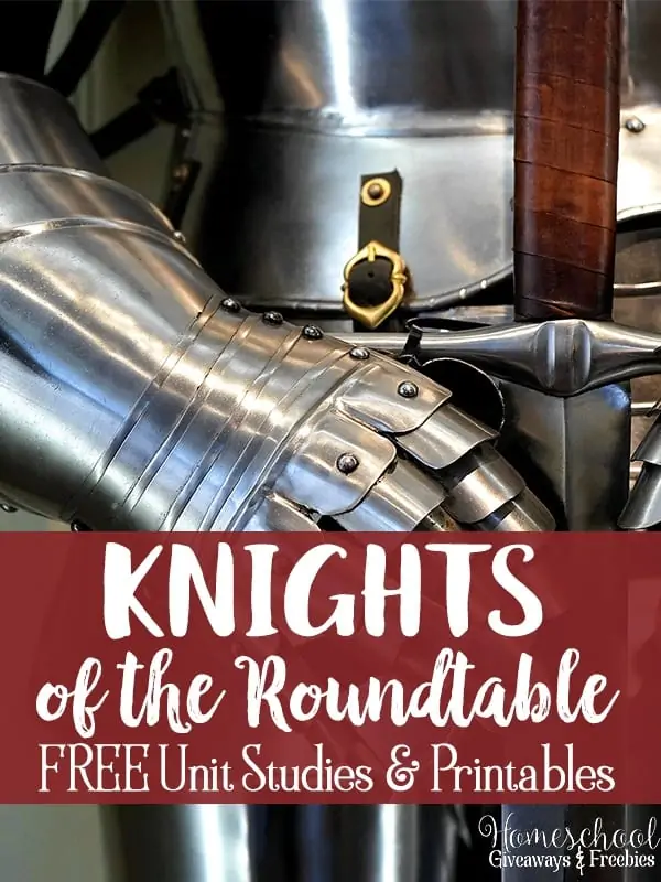 Knights of the Roundtable FREE Unit Studies and Printables