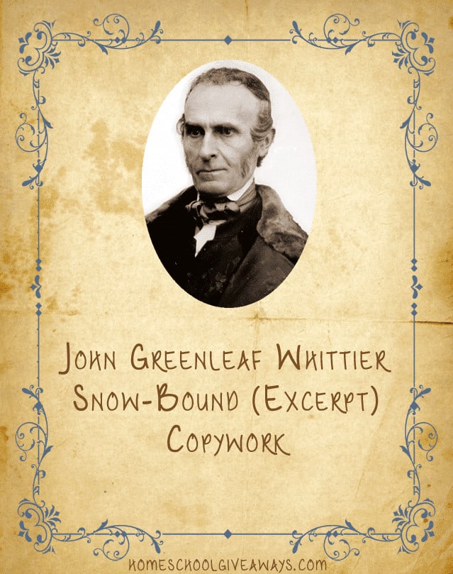American Authors Copywork John Greenleaf Whittier Snow-Bound