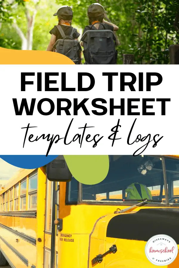 Field Trip Worksheet Templates and Logs