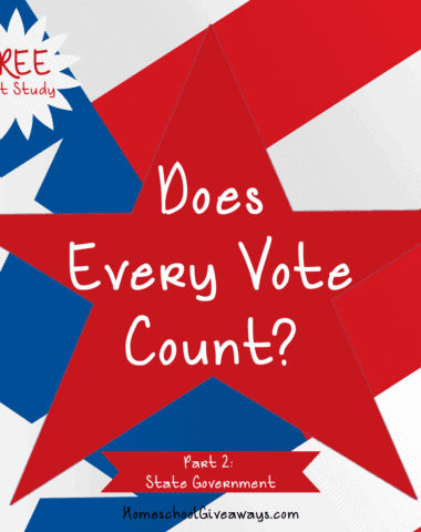 Does Every Vote Count Unit Study Part 2-State Government