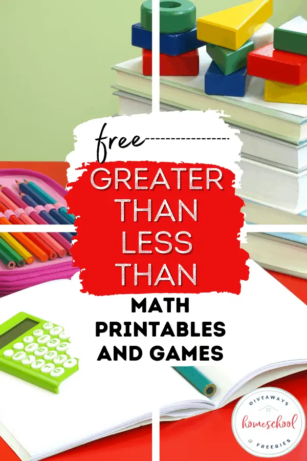 colored pencils, blocks, and books with text overlay Free Greater Than Less Than Math Printables and Games