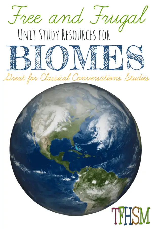 Free and Frugal Unit Study Resources for Biomes text with illustrated image cut out of the Earth