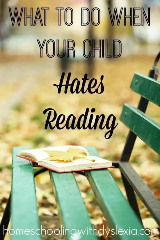 What To Do When Your Child Hates Reading with image of a green bench