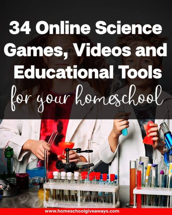 34 Online Science Games, Videos, and Educational Tools Homeschool Giveaways