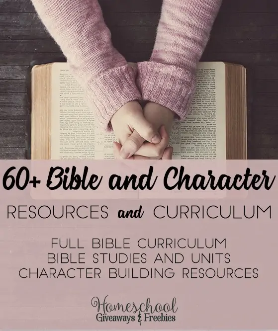 60+ Bible and Character Resources and Curriculum text with image of praying hands over a Bible
