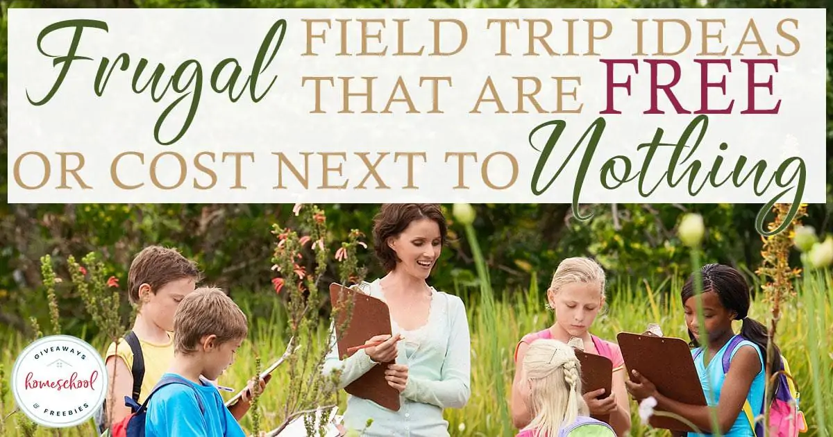 frugal field trip ideas that are free or cost next to nothing