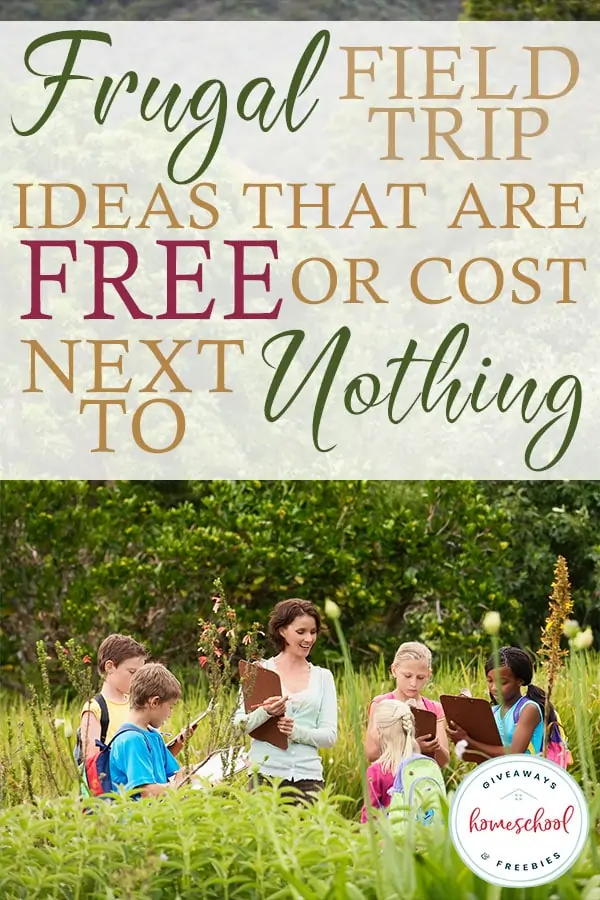 frugal field trip ideas that are free or cost next to nothing