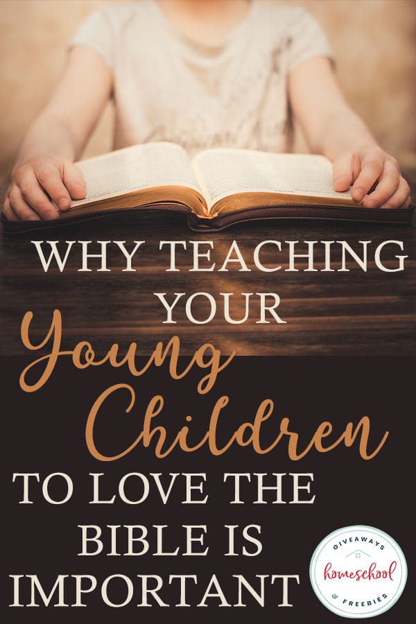 Why Teaching Your Young Children to Love the Bible is Important