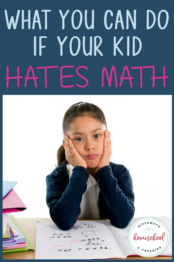 What You Can Do If Your Kid Hates Math