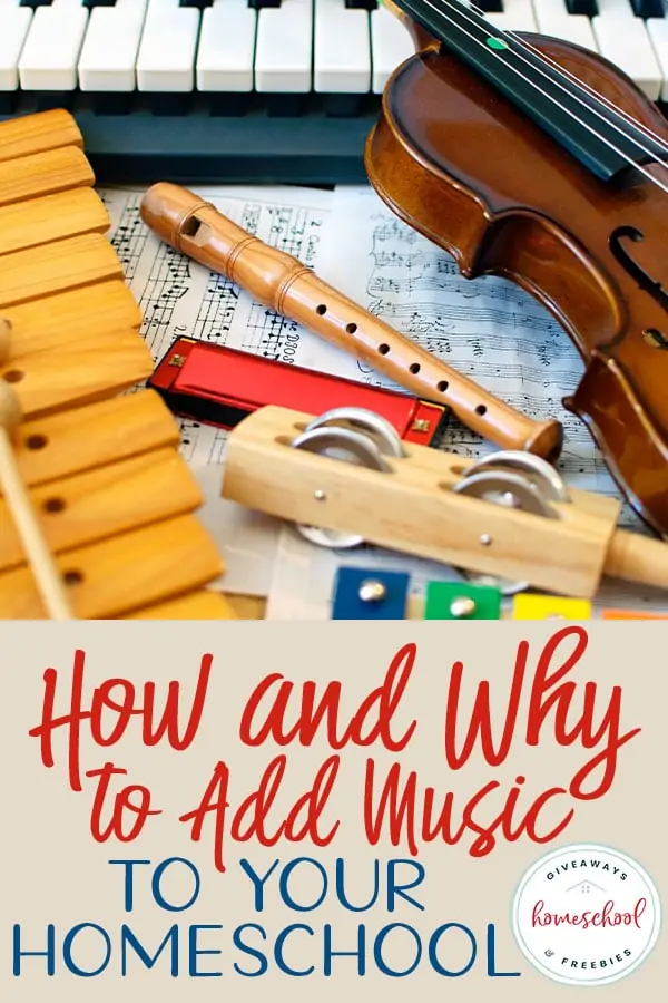How and Why to Add Music to Your Homeschool text with image examples of different instruments