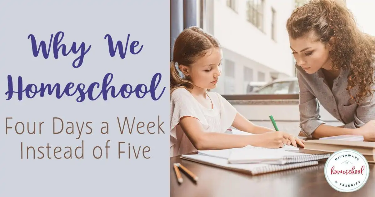 Why We Homeschool Four Days a Week Instead of Five