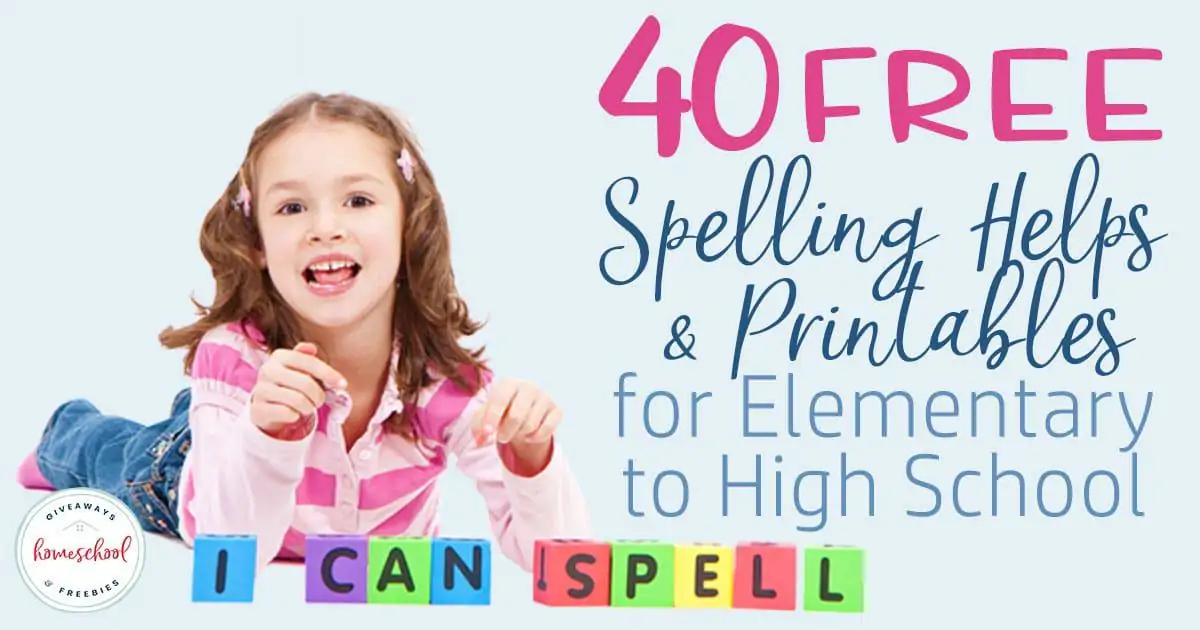 40 Free Spelling Helps & Printables for Elementary to High School