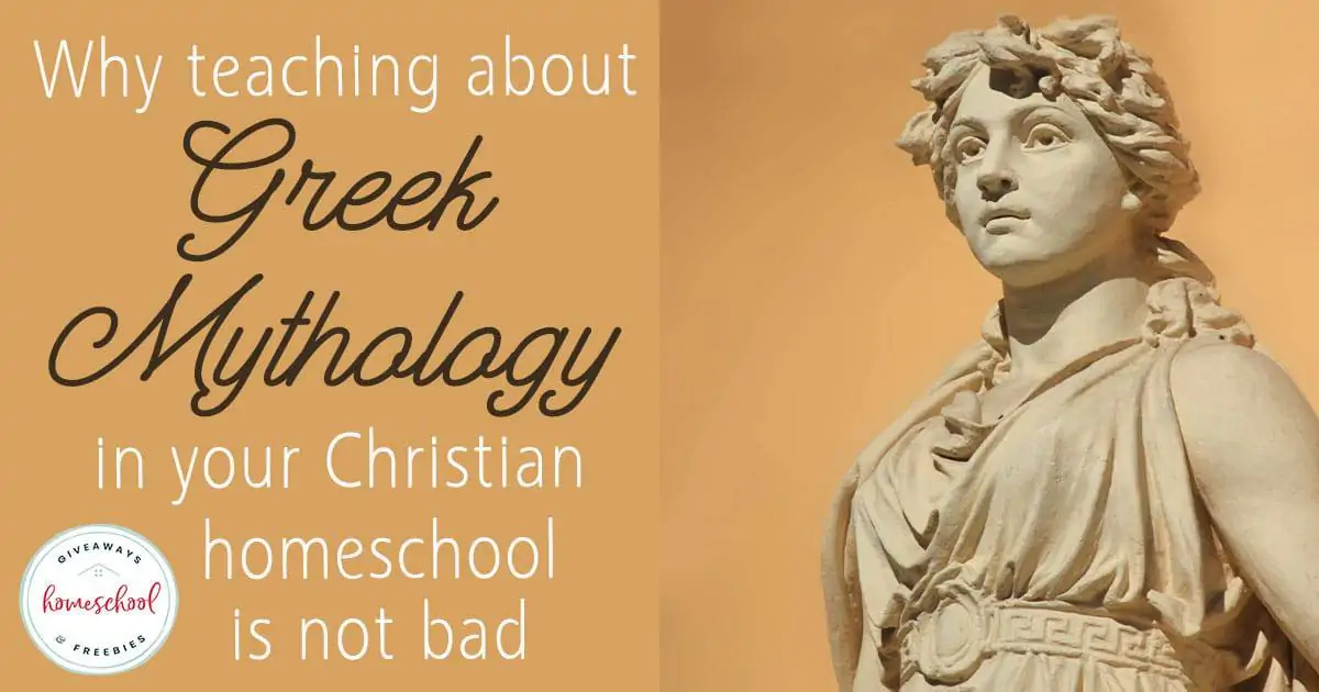 Why Teaching About Greek Mythology in Your Christian Homeschool is Not Bad