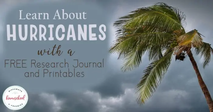 Learn About Hurricanes with a FREE Research Journal and Printables