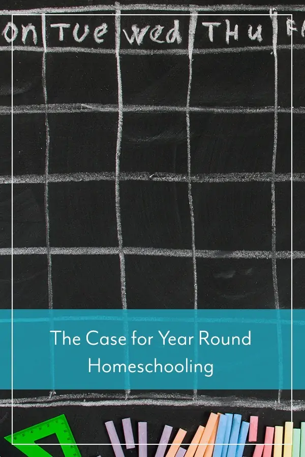 The Case for Year Round Homeschooling