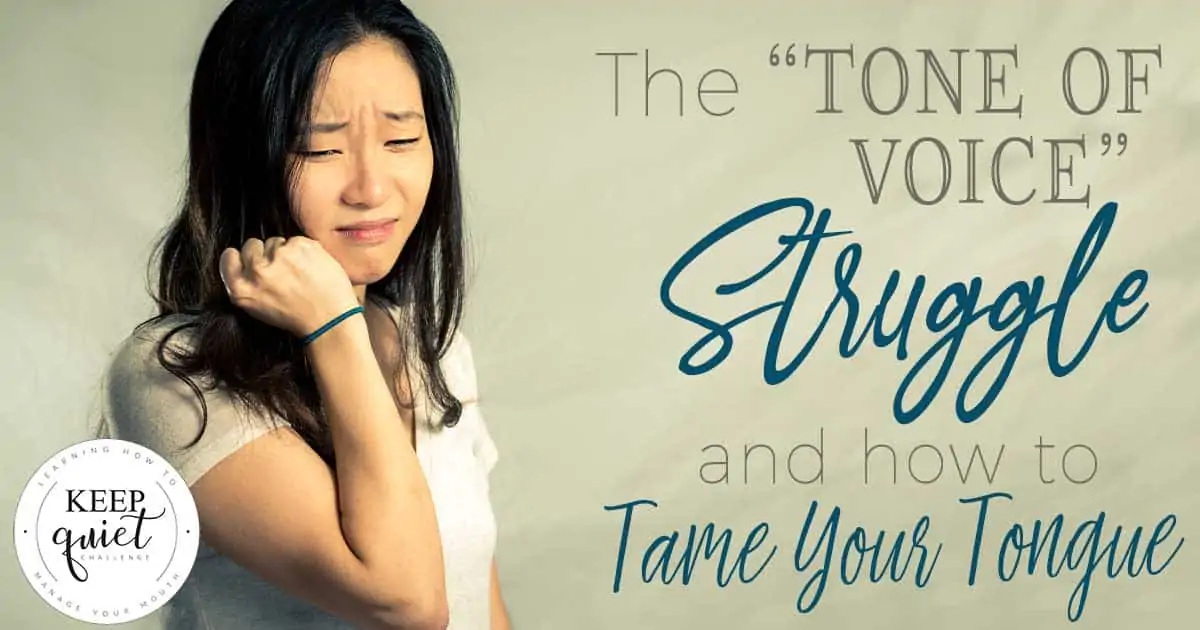 The \"Tone of Voice\" Struggle & How to Tame Your Tongue