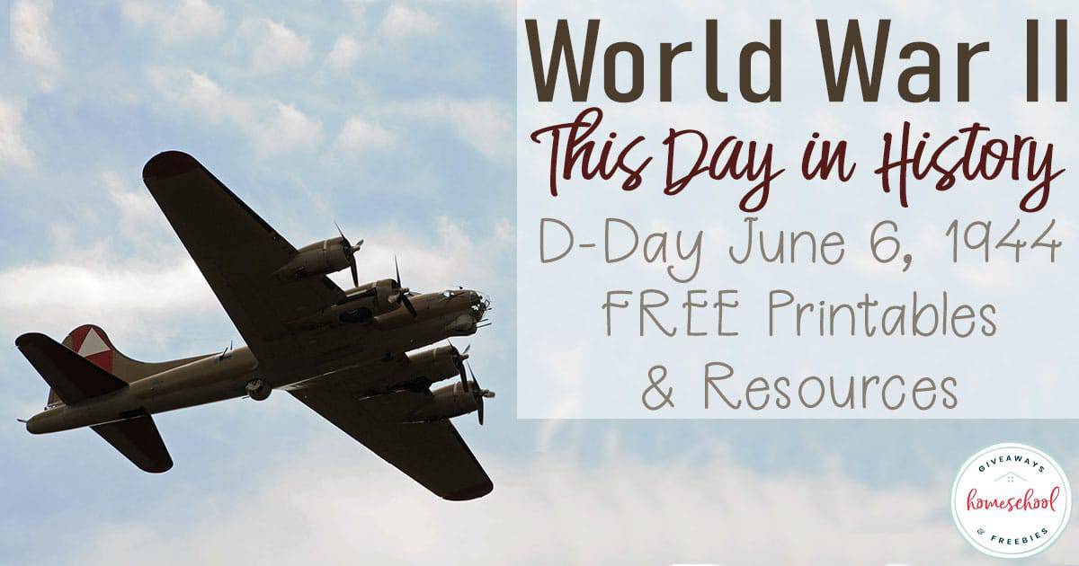 WWII and D-Day free printables and resources