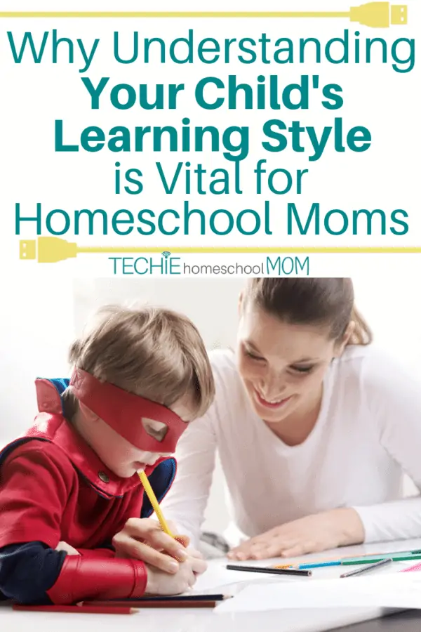 why understanding your child\'s learning style is vital for homeschool moms