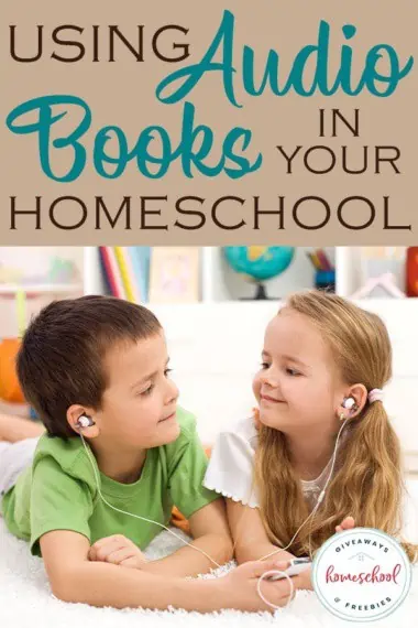 Using Audiobooks in Your Homeschool