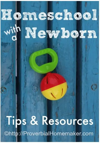 homeschool with a newborn tips & resources