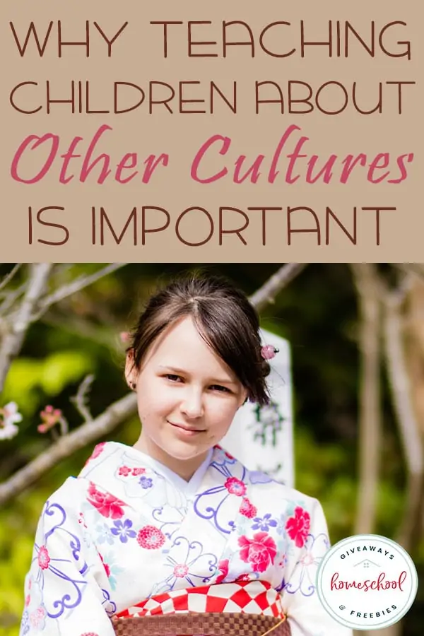 Why Teaching Children about Other Cultures is Important