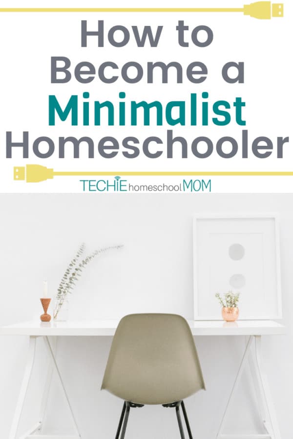 Become a Minimalist Homeschooler