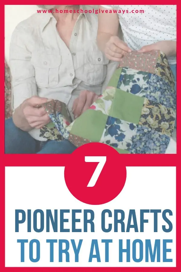 Try these 7 pioneer crafts with your kids at home!