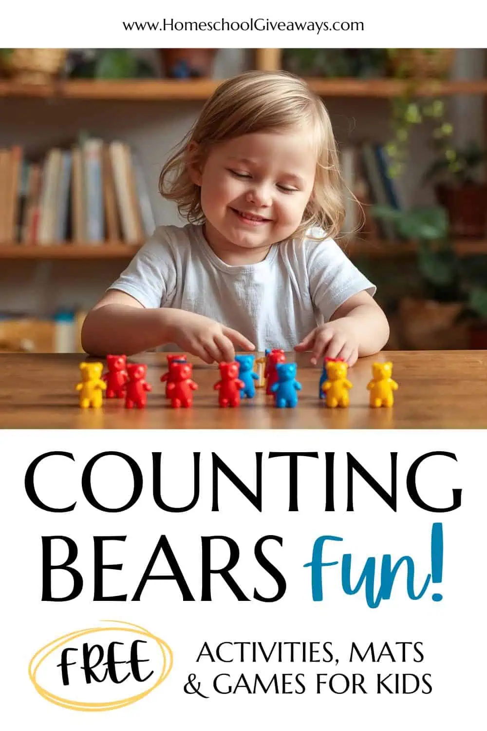 A young child sits at a table smiling while playing with colorful counting bear manipulatives. Bookshelves are in the background, creating a cozy homeschool setting. Text overlay reads: “Counting Bears Fun! Free activities, mats & games for kids.