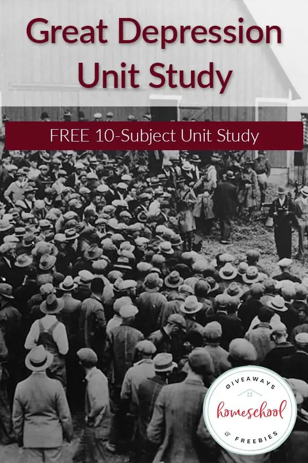 Great Depression Unit Study Free 10-Subject Unit Study text with black and white background image of a large group of people