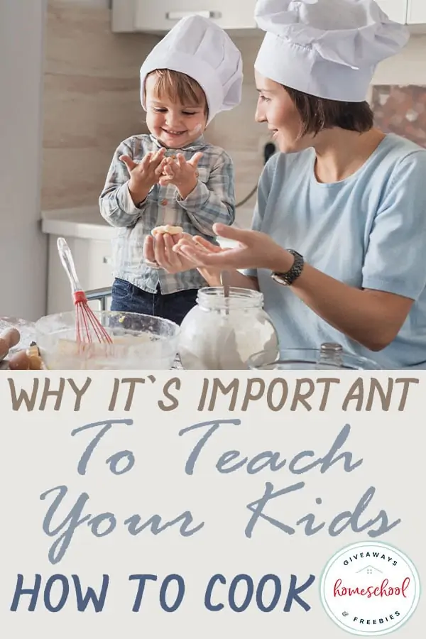Why It\'s Important to Teach Your Kids to Cook