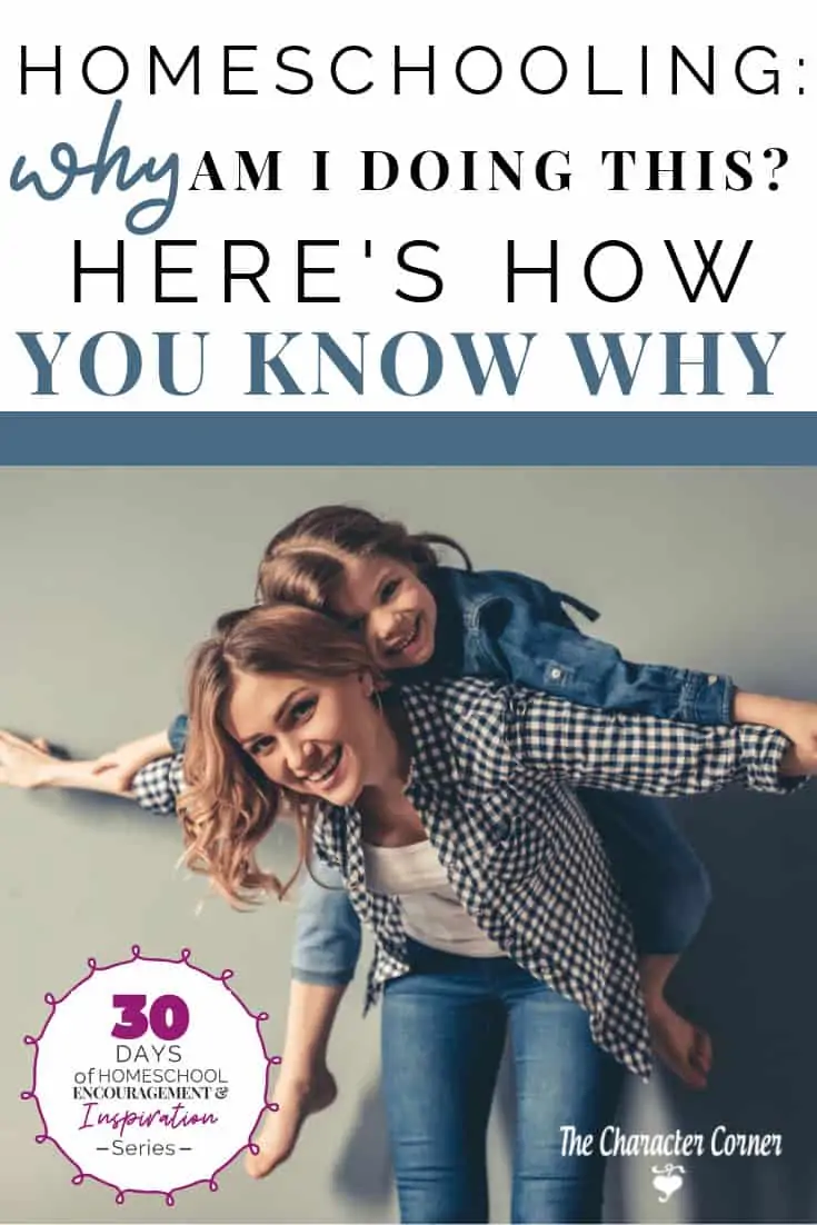 Homeschooling: Why Am I Doing This? Here\'s How You Know Why