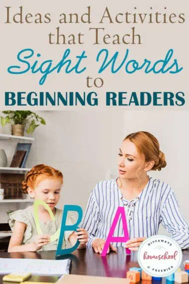 Ideas and Activities that Teach Sight Words to Beginning Readers