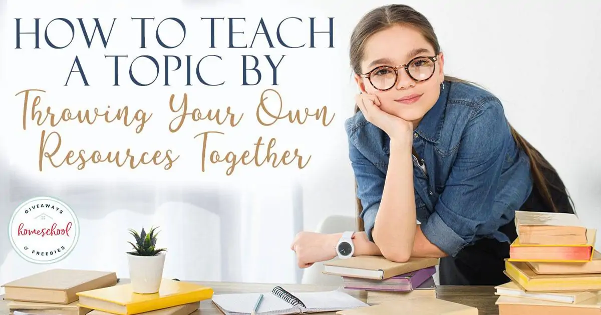 How to Teach a Topic by Throwing Your Own Resources Together