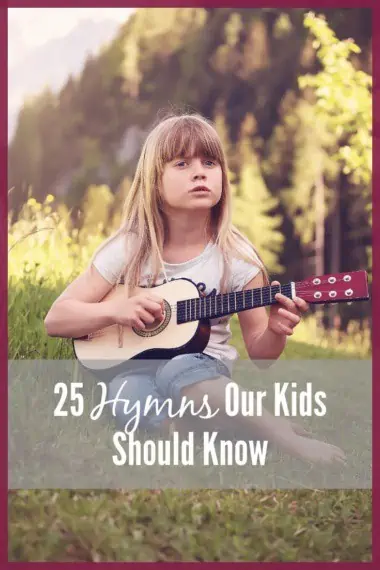 25 Hymns Our Kids Should Know text with image of a little girl sitting in the grass playing a ukulele