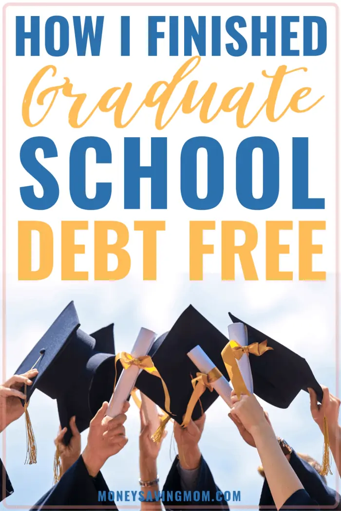 How I Finished Graduate School Debt Free