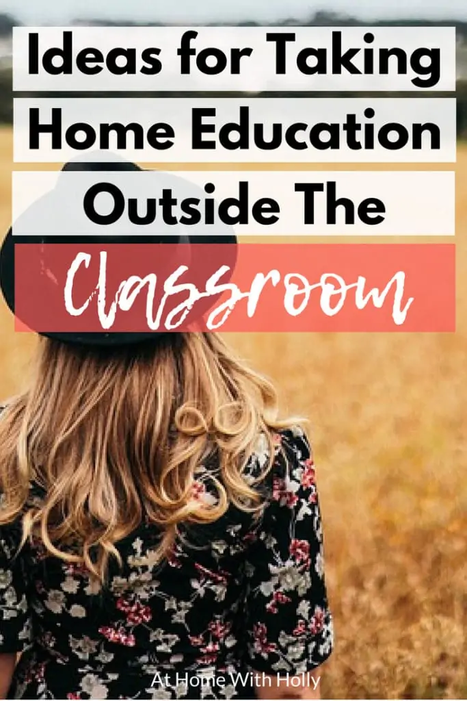 Ideas for Taking Home Education Outside the Classroom text with image of a woman standing outside