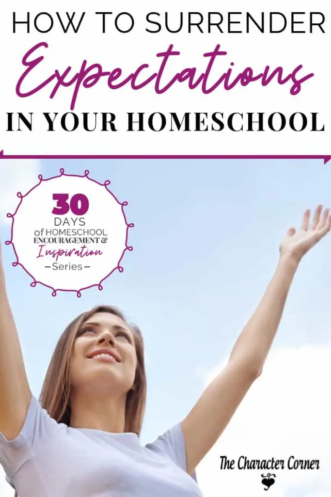 How to Surrender Expectations in Your Homeschool