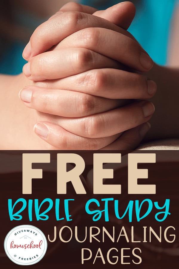 FREE Bible Study Journaling Pages text with image of folded praying hands