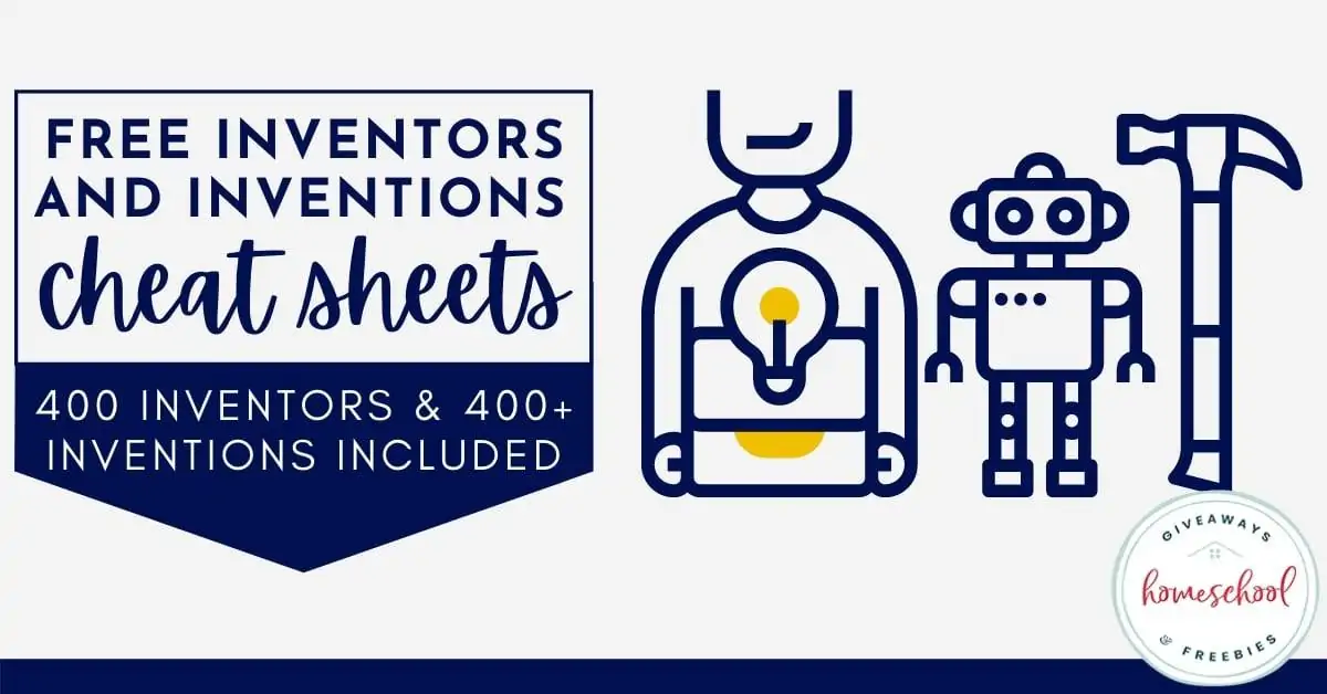 Free Inventors and Inventions Cheat Sheets 400 Inventors & 400+ Inventions Included
