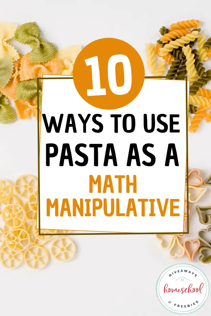 10 Ways to Use Pasta as a Math Manipulative text with background image of various dried pasta noodles