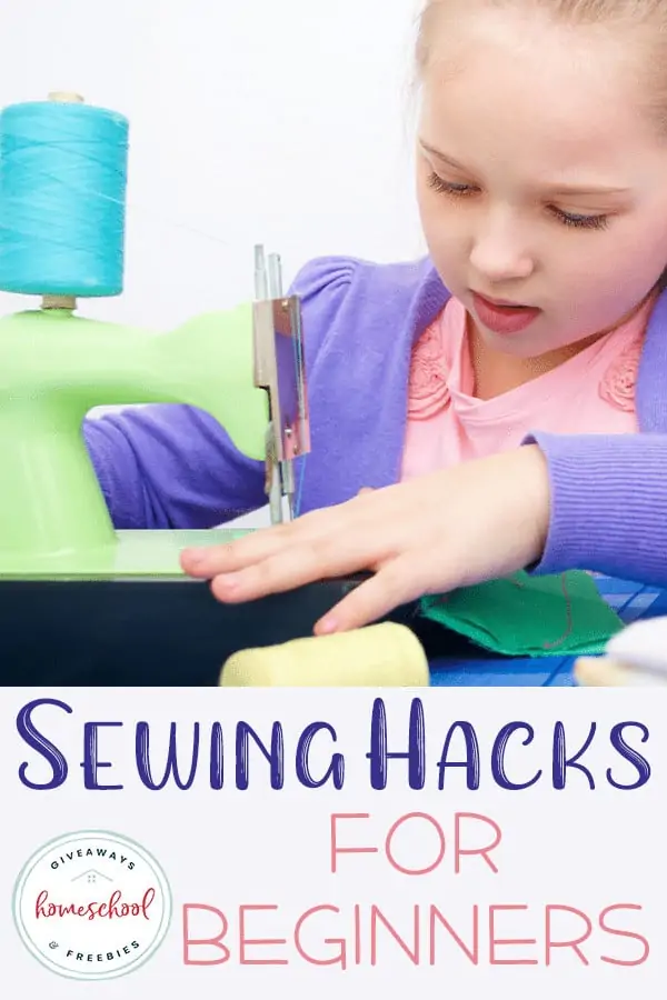 young girl practicing her sewing skills at a sewing machine with overlay Sewing Hacks for Beginners