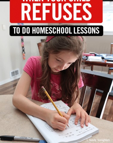 When Your Child Refuses to Do Homeschool Lessons