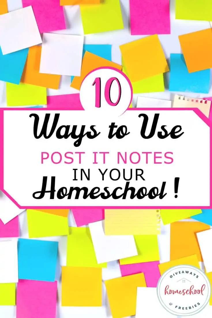10 Ways to Use Post-It Notes In Your Homeschool!