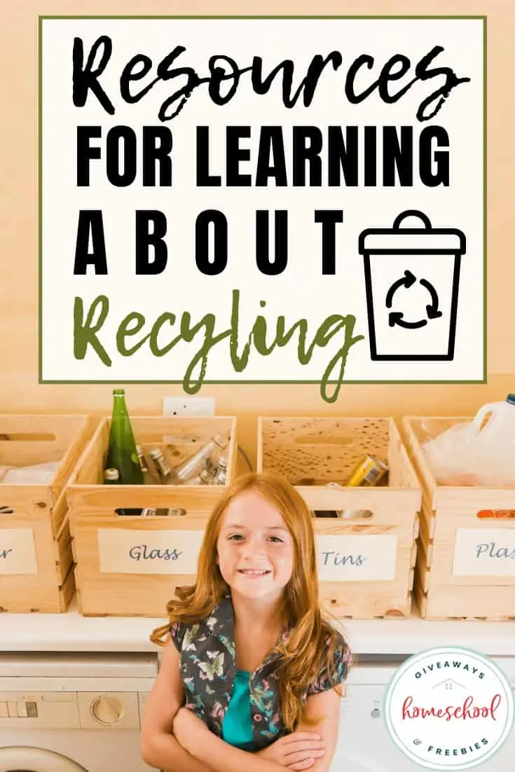 Resources for Learning About Recycling text with image background of a girl smiling and standing in front of organized boxes to use for recycling