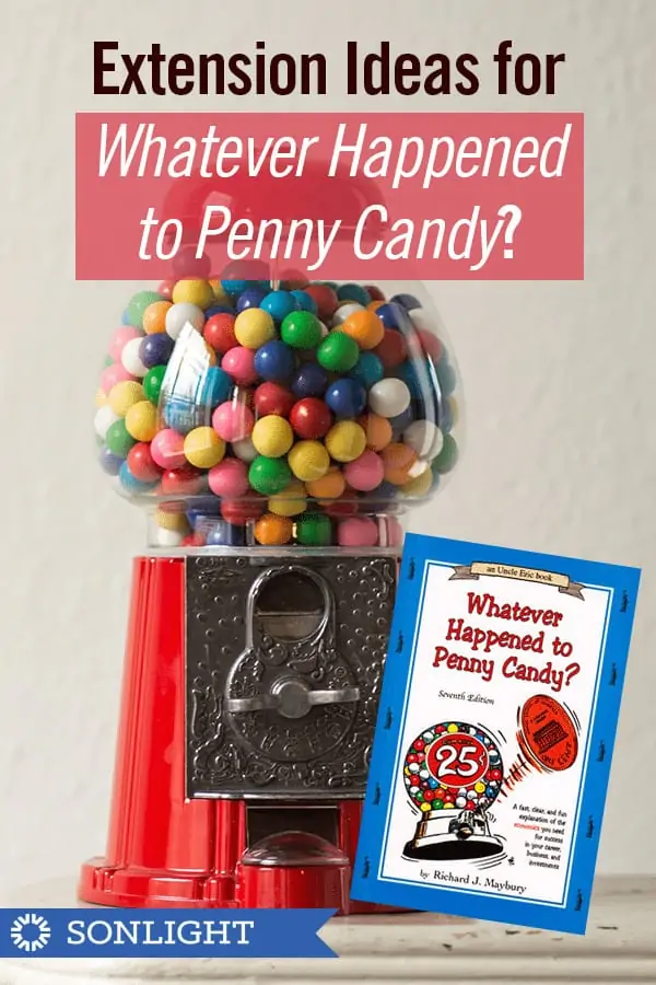 Extension Ideas for "Whatever Happened to Penny Candy?"