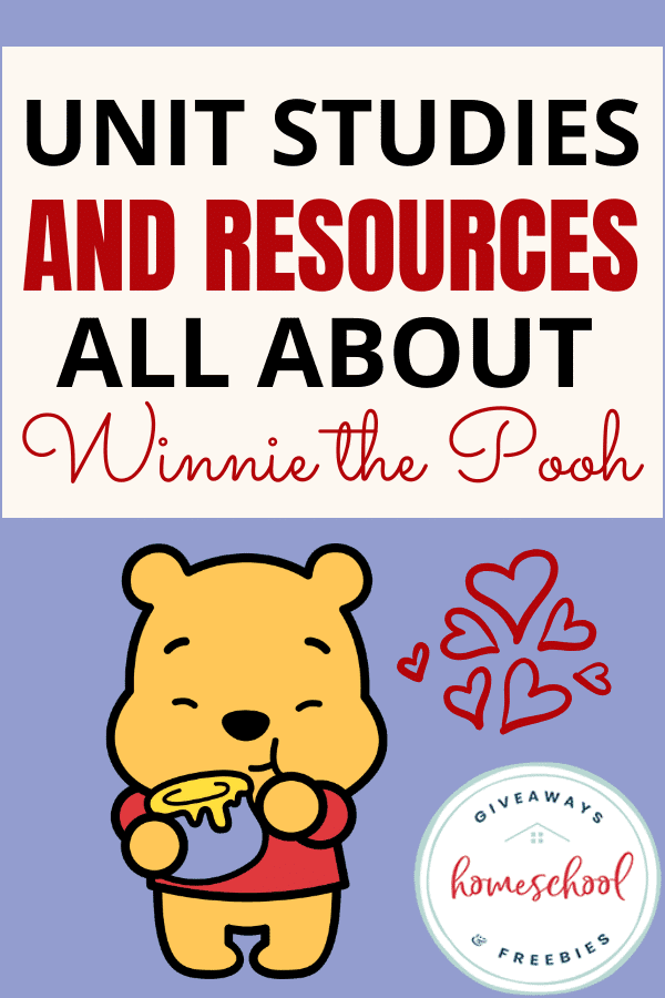 Unit Studies and Resources All About Winnie the Pooh.