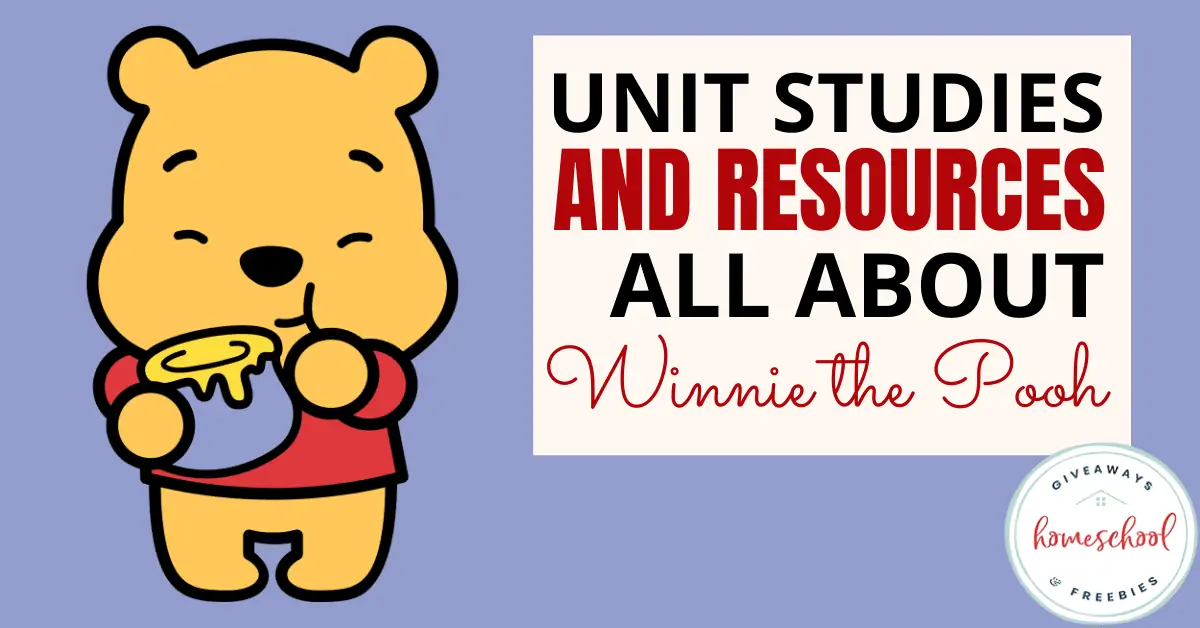 Unit Studies and Resources All About Winnie the Pooh